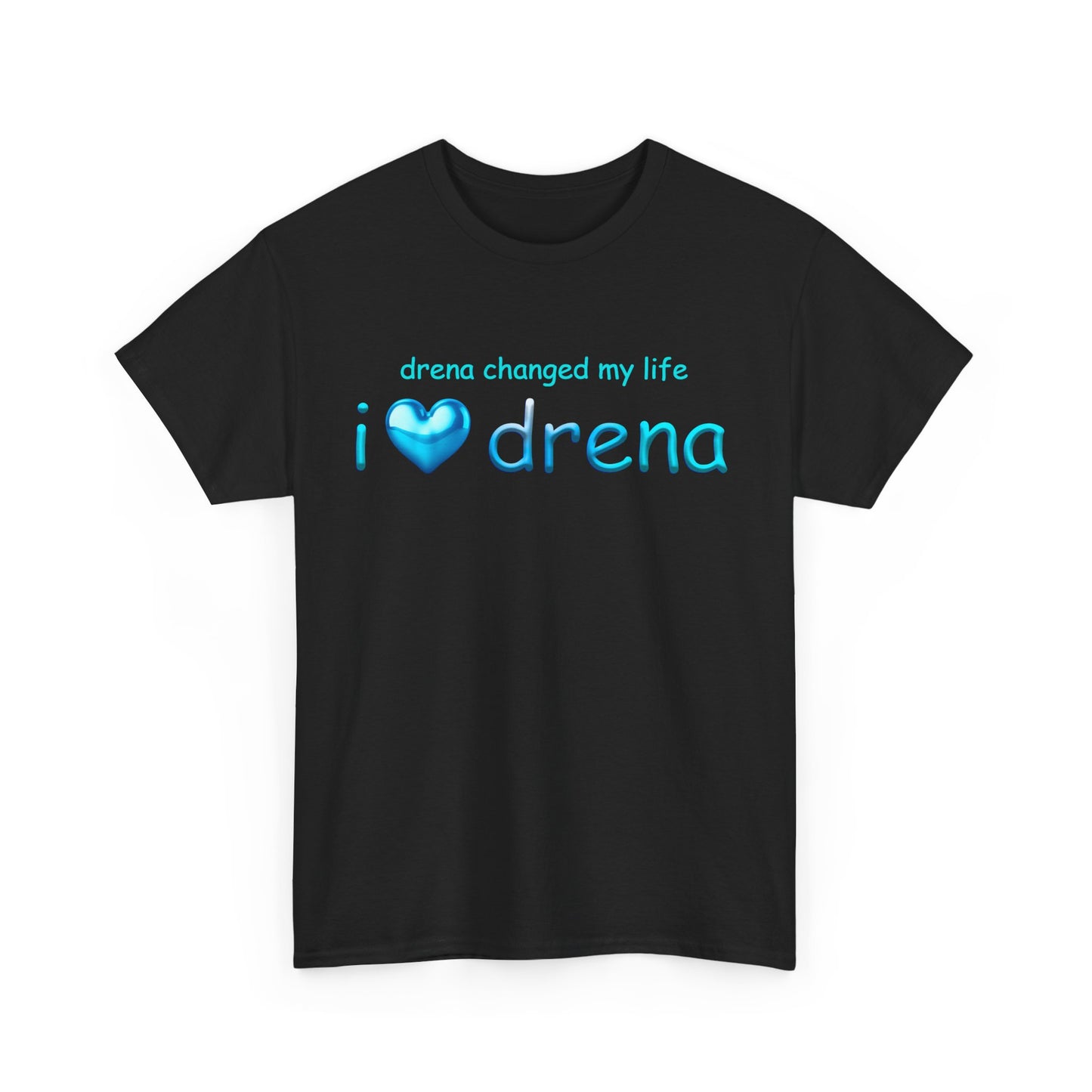 Drena Changed My Life Tee